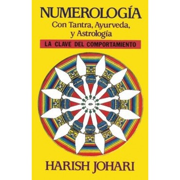 Numerologia: Con Tantra, Ayurveda, y Astrologia = Numerology - Harish Johari (Author) Numerologia: Con Tantra, Ayurveda, y Astrologia = Numerology - Harish Johari (Author)