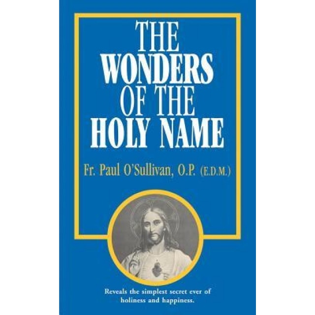 The Wonders of the Holy Name, Paul O'Sullivan