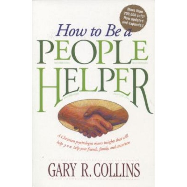 How to Be a People Helper, Gary R. Collins