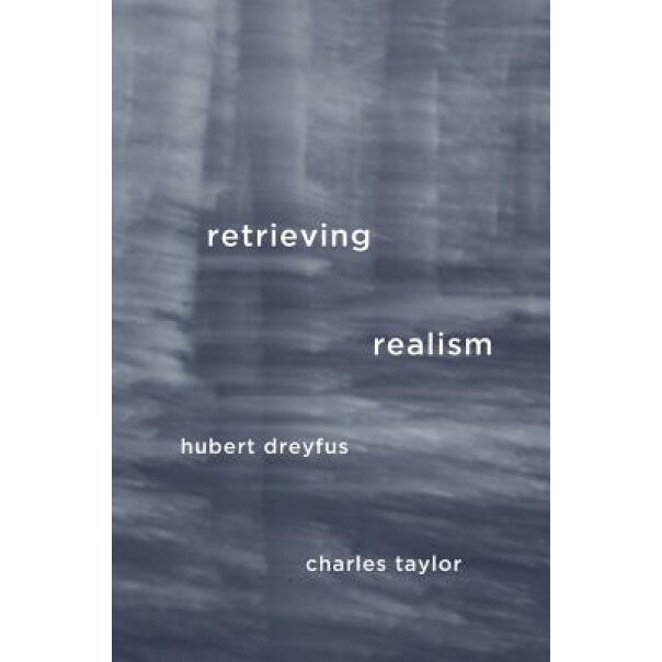 Retrieving Realism, Hubert Dreyfus (Author)