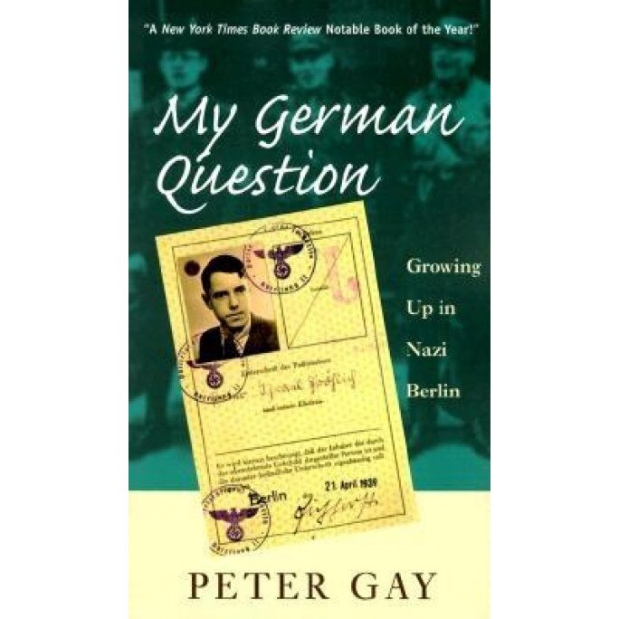 Growing　My　Nazi　Berlin,　Peter　Gay　German　Question:　in　Up　(Author)