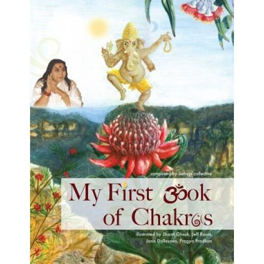 My First Book of Chakras, Ghosh Shanti (Illustrator)