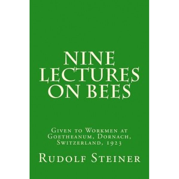 Nine Lectures on Bees, Rudolf Steiner (Author)