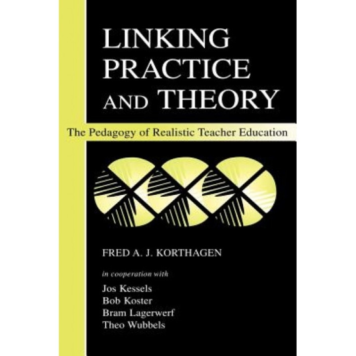 Linking Practice and Theory, Fred A. J. Korthagen (Author)