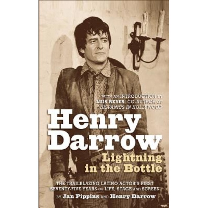 Henry Darrow: Lightning in the Bottle (Hardback), Jan Pippins (Author)