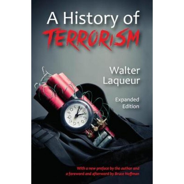 A History of Terrorism: Expanded Edition, Walter Laqueur (Author)