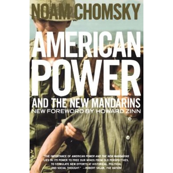 American Power and the New Mandarins: Correcting and Curing Bad Habits, Noam Chomsky (Author)