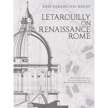 Letarouilly on Renaissance Rome, John Barrington Bayley (Author) Letarouilly on Renaissance Rome, John Barrington Bayley (Author)