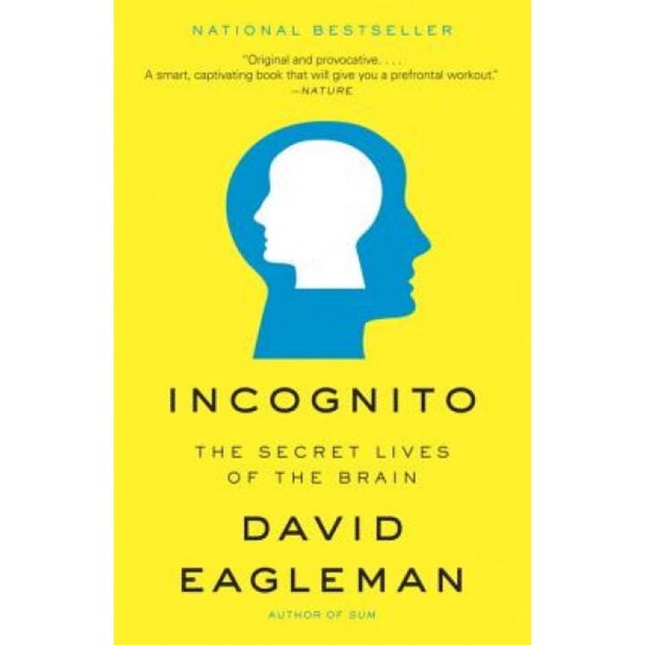 Incognito: The Secret Lives of the Brain, David M. Eagleman (Author)