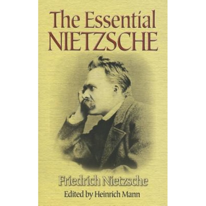 The Essential Nietzsche, Friedrich Wilhelm Nietzsche (Author)