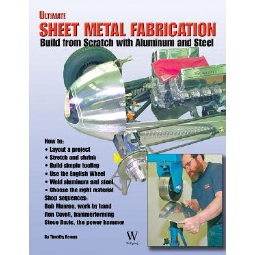 Ultimate Sheet Metal Fabrication Book, Timothy Remus