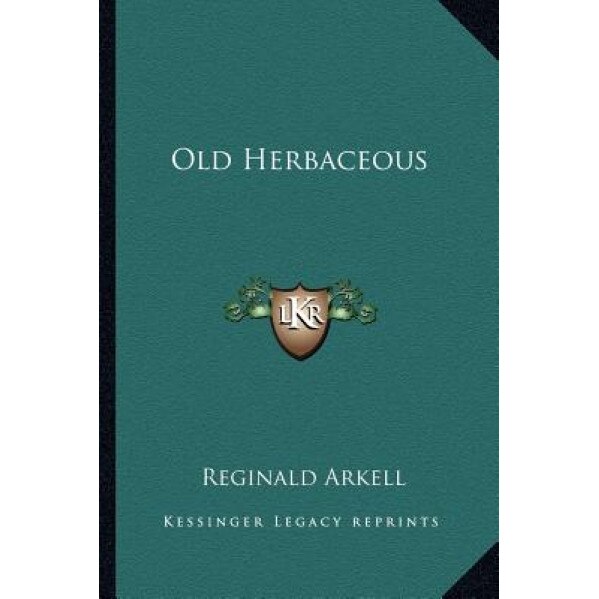 Old Herbaceous, Reginald Arkell (Author)