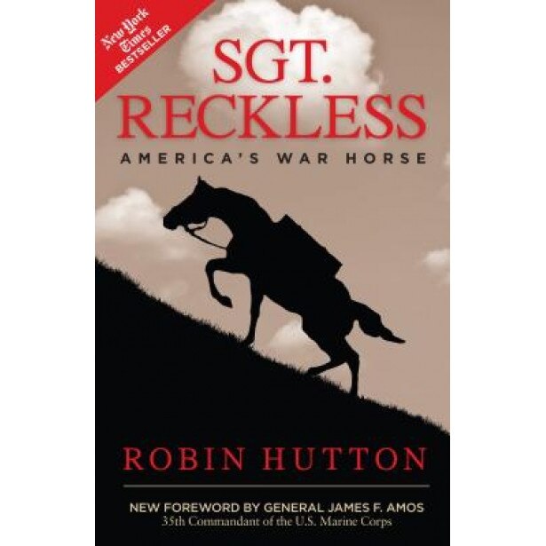 Sgt. Reckless: America's War Horse, Robin Hutton (Author)