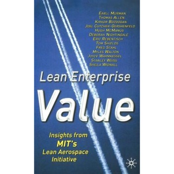 Lean Enterprise Value: Insights from Mit's Lean Aerospace Initiative - Earll M. Murman (Author) Lean Enterprise Value: Insights from Mit's Lean Aerospace Initiative - Earll M. Murman (Author)