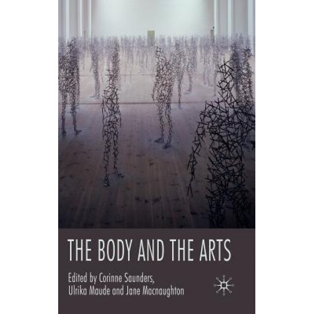 The Body and the Arts, Corinne Saunders (Editor)