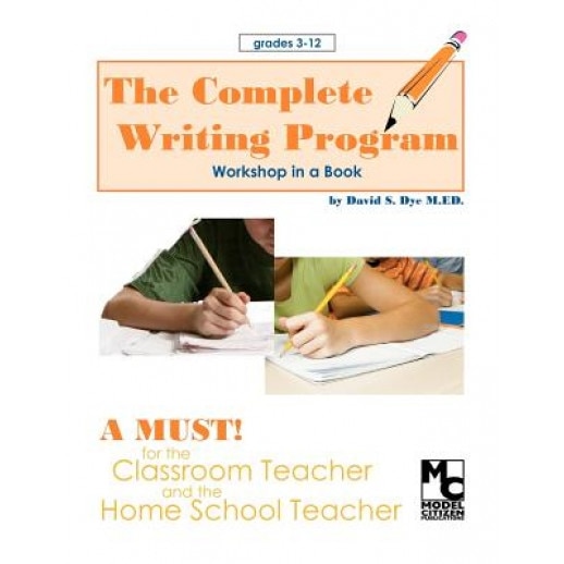 The Complete Writing Program, MR David S. Dye M. Ed (Author)