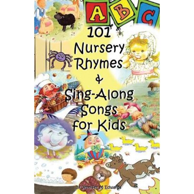 101 Nursery Rhymes & Sing-Along Songs for Kids, Jennifer M. Edwards (Author)