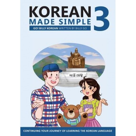Korean Made Simple 3: Continuing Your Journey of Learning the Korean Language, Billy Go (Author)