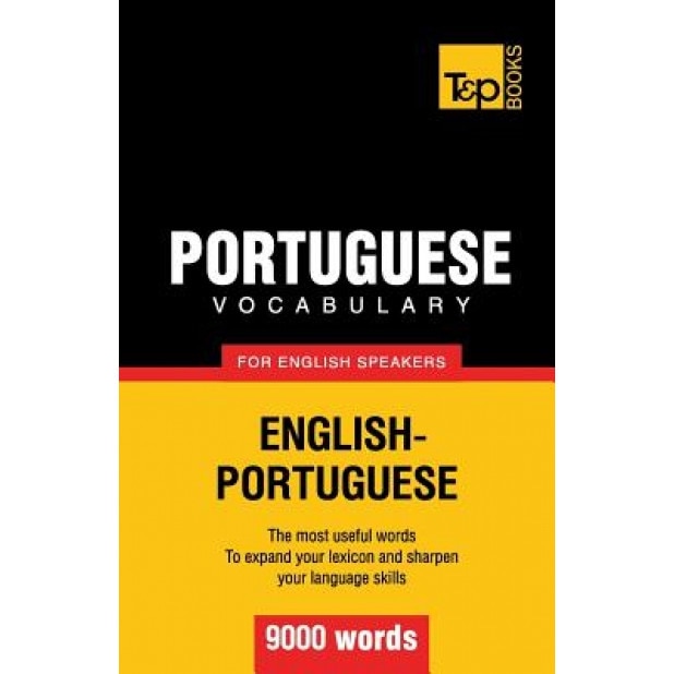 Portuguese Vocabulary for English Speakers - 9000 Words, Andrey Taranov (Author)
