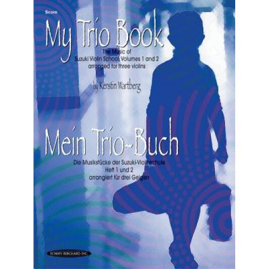 My Trio Book (Mein Trio-Buch) (Suzuki Violin Volumes 1-2 Arranged for Three Violins): Score,