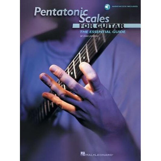 Pentatonic Scales for Guitar: The Essential Guide [With CD (Audio)], Chad Johnson