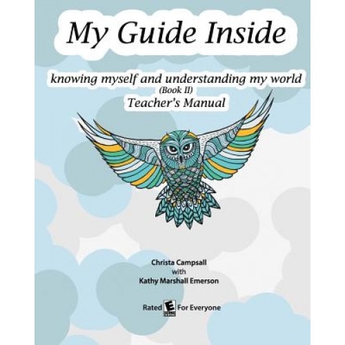 My Guide Inside: Book II Teacher's Edition, Continuation, Intermediate, Rated E Everyone [Teacher's Edition Includes Full Color Learner, Christa Campsall (Author)