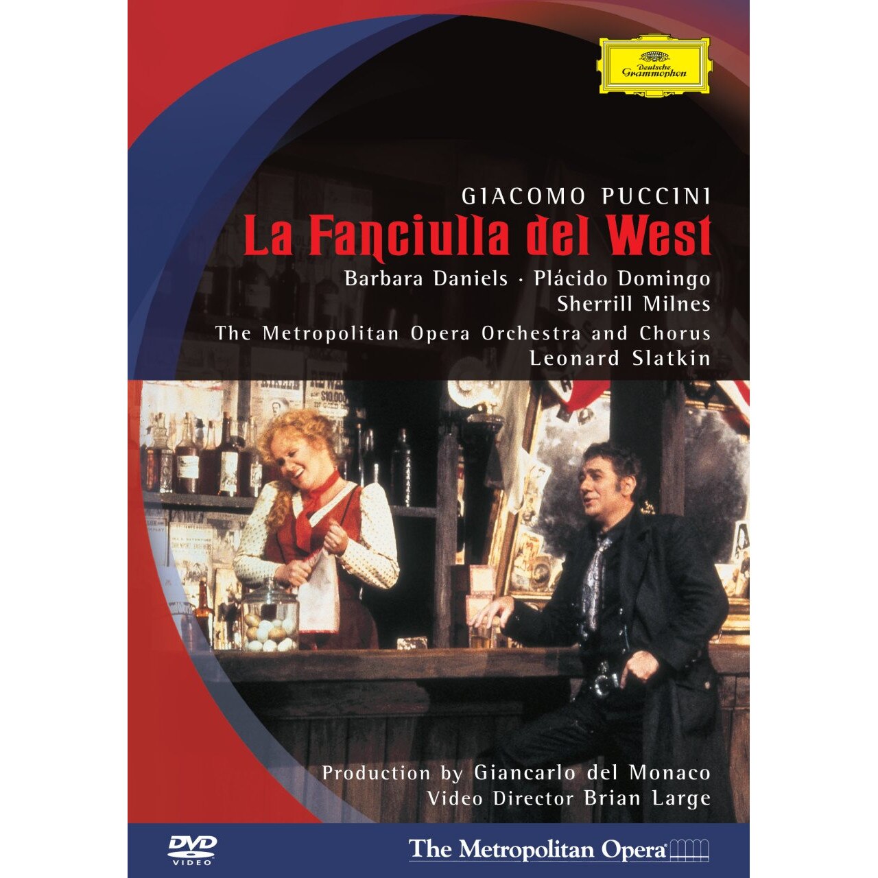 Barbara Daniels, Plácido Domingo, Sherrill Milnes - Puccini: La Fanciulla Del West (DVD)