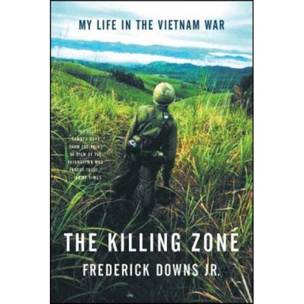The Killing Zone: My Life in the Vietnam War, Frederick Downs