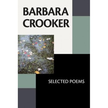 Barbara Crooker: Selected Poems, Barbara Crooker (Author) Barbara Crooker: Selected Poems, Barbara Crooker (Author)