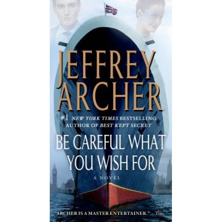 Be Careful What You Wish for, Jeffrey Archer (Author)