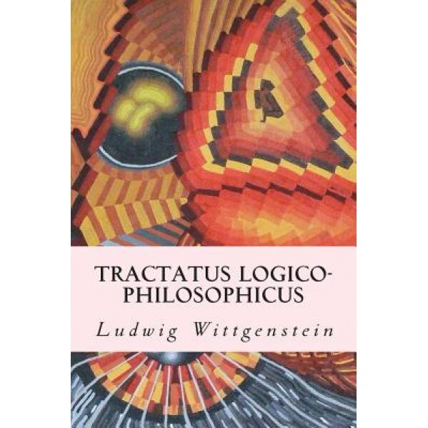 Tractatus Logico-Philosophicus, Ludwig Wittgenstein (Author)