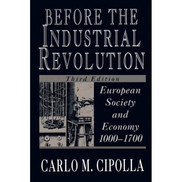 Before the Industrial Revolution - Carlo M. Cipolla