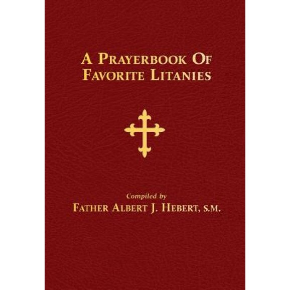 A Prayerbook of Favorite Litanies, S. M. Hebert (Author)