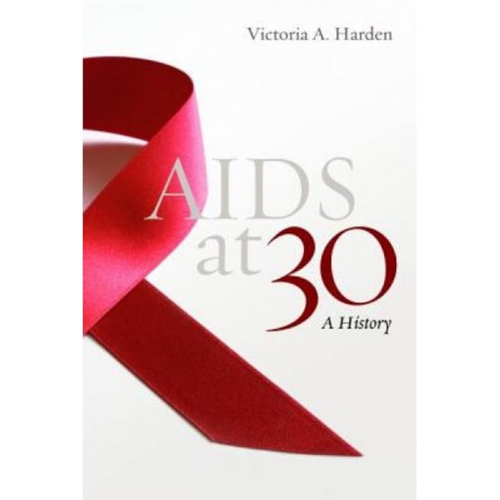 AIDS at 30: A History, Victoria A. Harden (Author)