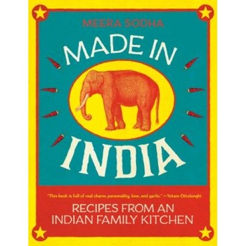 Made in India: Recipes from an Indian Family Kitchen, Meera Sodha (Author) Made in India: Recipes from an Indian Family Kitchen, Meera Sodha (Author)