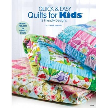 Quick & Easy Quilts for Kids 12 Friendly Designs, Connie Ewbank (Author) Quick & Easy Quilts for Kids 12 Friendly Designs, Connie Ewbank (Author)