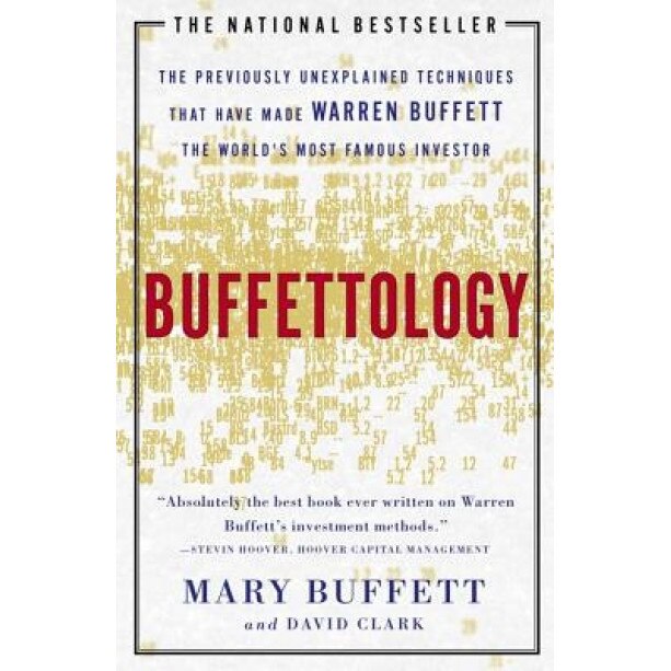 Buffettology: The Previously Unexplained Techniques That Have Made Warren Buffett the World's Most Famous Investor - David Clark, Mary Buffett