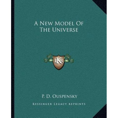 A New Model of the Universe - P. D. Ouspensky (Author)