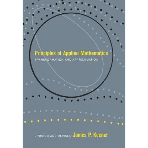 Principles of Applied Mathematics, James P. Keener (Author)