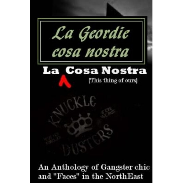 La Geordie Cosa Nostra, MR Geordie Gangster (Author)