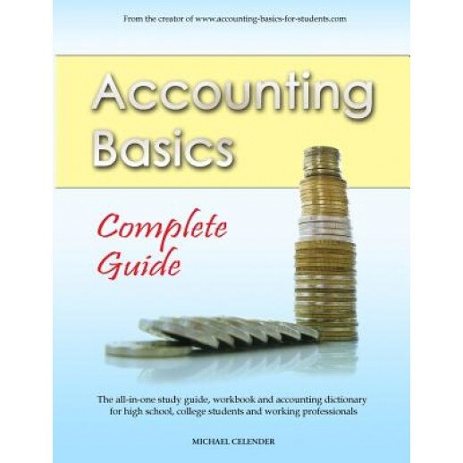 Accounting Basics: Complete Guide - Michael a. Celender (Author)