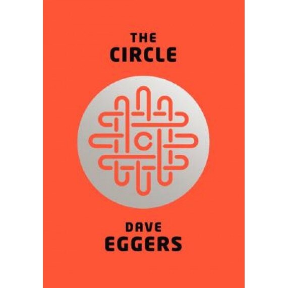 The Circle, Dave Eggers (Author)
