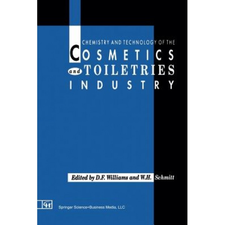 Chemistry and Technology of the Cosmetics and Toiletries Industry, S. D. Williams (Editor)