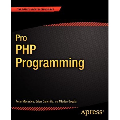 Pro PHP Programming, Mladen Gogala (Author)