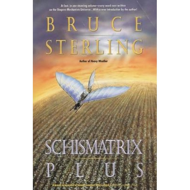 Schismatrix Plus, Bruce Sterling
