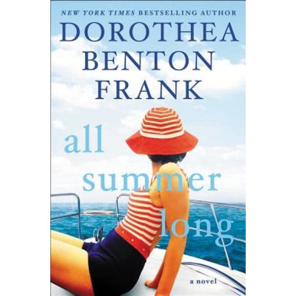 All Summer Long, Dorothea Benton Frank (Author)