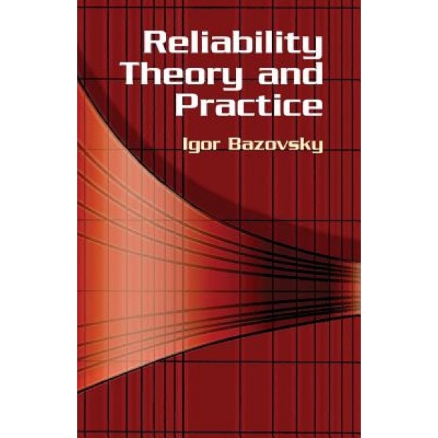 Reliability Theory and Practice, Igor Bazovsky (Author)