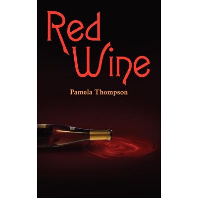 Red Wine, Pamela Thompson (Author)