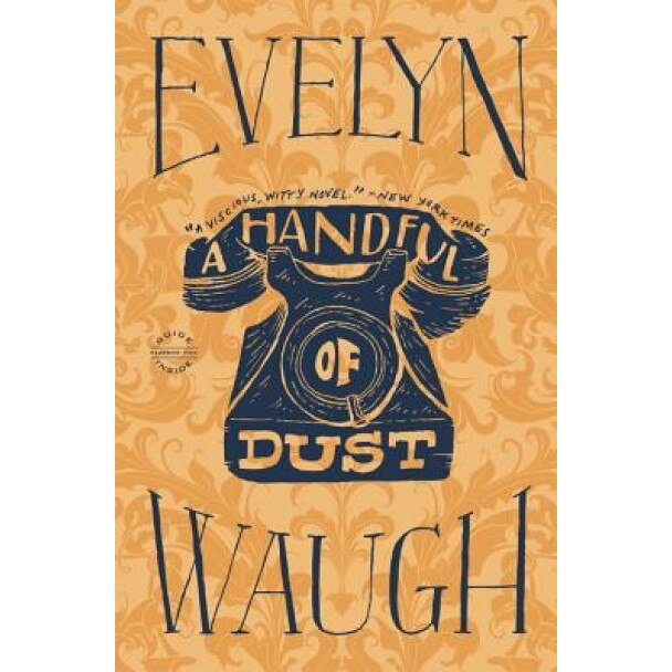 A Handful of Dust, Evelyn Waugh (Author)