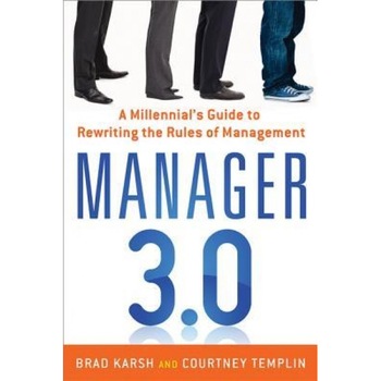 Manager 3.0: A Millennial's Guide to Rewriting the Rules of Management - Brad Karsh (Author) Manager 3.0: A Millennial's Guide to Rewriting the Rules of Management - Brad Karsh (Author)
